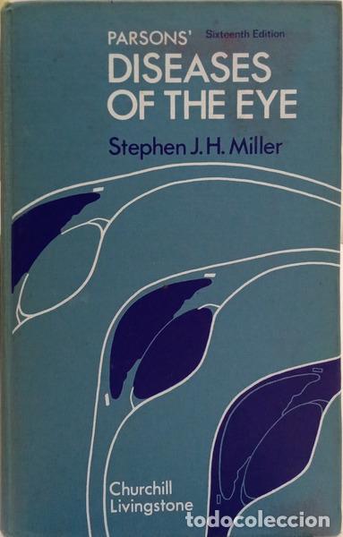 Libros: MILLER. (Stephen J. H.) - PARSONS' DISEASES OF THE EYE. [16.&ordf; EDI&Ccedil;&Atilde;O]