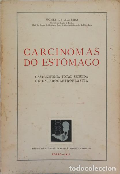 Libros: GOMES DE ALMEIDA. - CARCINOMAS DO EST&Oacute;MAGO: GASTRECTOMIA TOTAL SEGUIDA DE ENTEROGASTROPLASTIA.
