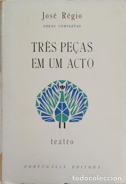 Libri di seconda mano: R&Eacute;GIO. (Jos&eacute;) - TR&Ecirc;S PE&Ccedil;AS EM UM ACTO. [2.&ordf; EDI&Ccedil;&Atilde;O]