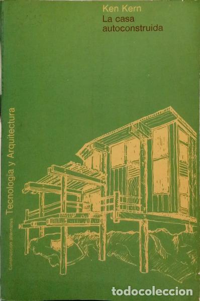 Libros: KERN. (Ken) - LA CASA AUTOCONSTRUIDA. - Foto 1