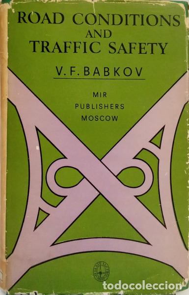 Libri di seconda mano: BABKOV. (Valeri F.) - ROAD CONDITIONS AND TRAFFIC SAFETY.