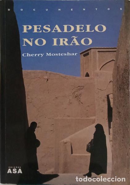 Libri di seconda mano: MOSTESHAR. (Cherry) - PESADELO NO IR&Atilde;O: AMOR E MORTE ENTRE OS AYATOLLAHS.