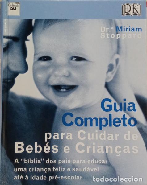 Libri di seconda mano: STOPPARD. (Miriam) - GUIA COMPLETO PARA CUIDAR DE BEB&Eacute;S E CRIAN&Ccedil;AS. [2.&ordf; REIMPRESS&Atilde;O]