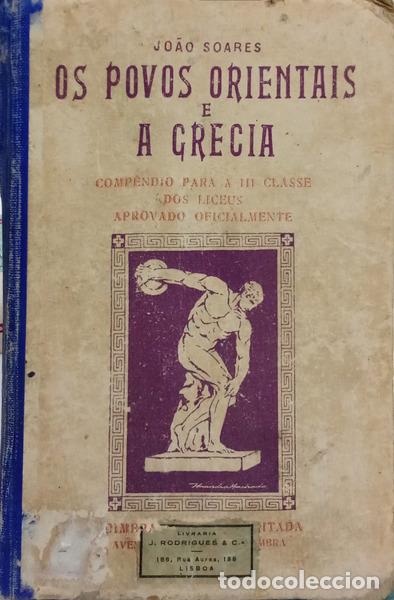 Libri di seconda mano: SOARES. (Jo&atilde;o) - OS POVOS ORIENTAIS E A GR&Eacute;CIA. [6.&ordf; EDI&Ccedil;&Atilde;O]
