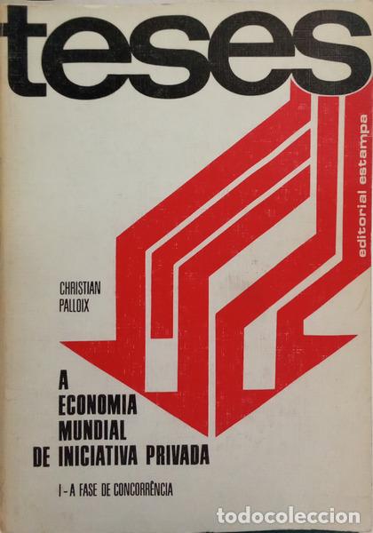 Libri di seconda mano: PALLOIX. (Christian) - A ECONOMIA MUNDIAL DE INICIATIVA PRIVADA. [2 VOLS.]