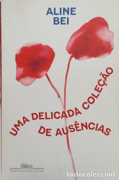 Libri di seconda mano: BEI. (Aline) - UMA DELICADA COLE&Ccedil;&Atilde;O DE AUS&Ecirc;NCIAS. [1.&ordf; EDI&Ccedil;&Atilde;O]