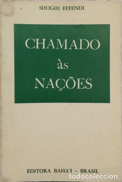 Libros: EFFENDI. (Shoghi) - CHAMADO &Agrave;S NA&Ccedil;&Otilde;ES.