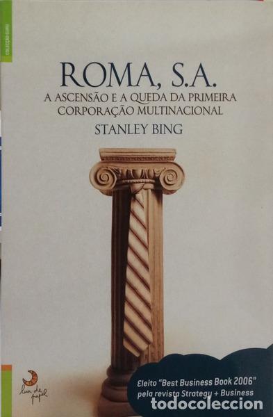 Libros: BING. (Stanley) - ROMA, S.A. [A ASCENS&Atilde;O E A QUEDA DA PRIMEIRA CORPORA&Ccedil;&Atilde;O MULTINACIONAL].