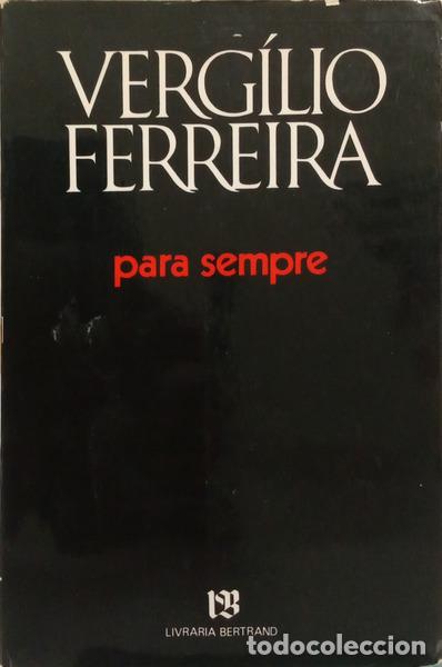 Livres: FERREIRA. (Verg&iacute;lio) - PARA SEMPRE. [1.&ordf; EDI&Ccedil;&Atilde;O]