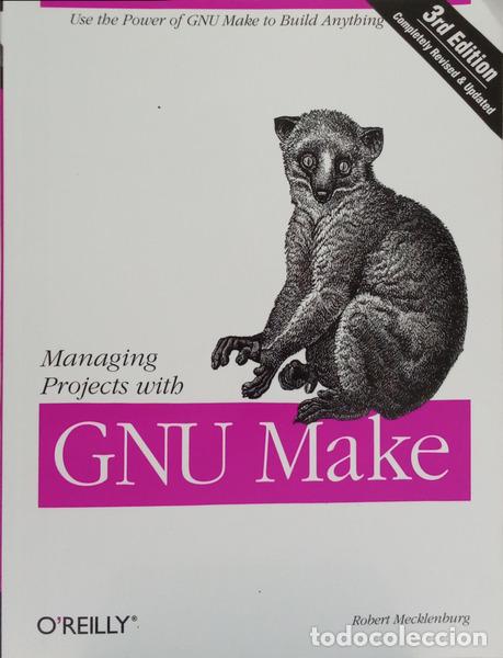 Livres: MECKLENBURG. (Robert) - MANAGING PROJECTS WITH GNU MAKE.