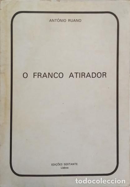 Livres: RUANO. (Ant&oacute;nio) - O FRANCO ATIRADOR.