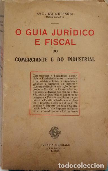 Livres: FARIA. (Avelino de) - O GUIA JUR&Iacute;DICO E FISCAL DO COMERCIANTE E DO INDUSTRIAL.