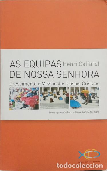 books: CAFFAREL. (Henri) - AS EQUIPAS DE NOSSA SENHORA.