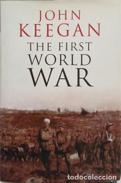 Libros: KEEGAN. (John) - THE FIRST WORLD WAR.