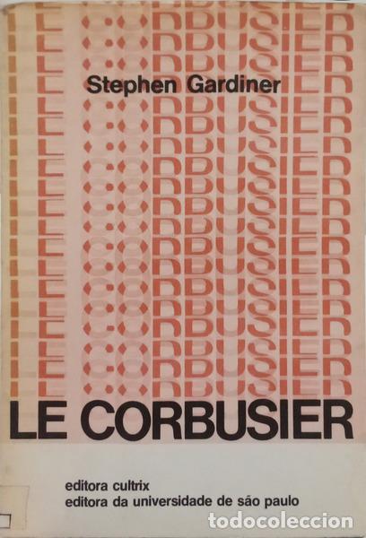 Libros: GARDINER. (Stephen) - LE CORBUSIER.