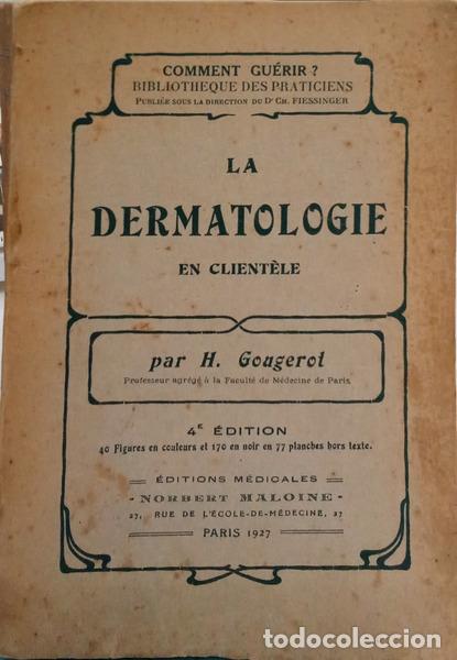 Libros: GOUGEROT. (H.) - LA DERMATOLOGIE EN CLIENT&Eacute;LE. [4.&ordf; EDI&Ccedil;&Atilde;O]