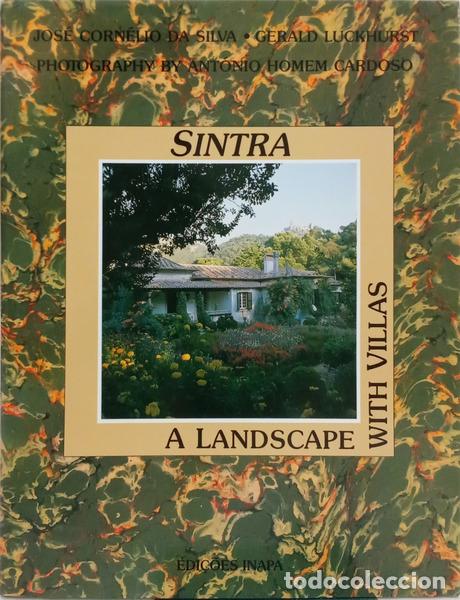 Libros: CORN&Eacute;LIO DA SILVA. (Jos&eacute;) e Gerald Luckhurst. - SINTRA, A LANDSCAPE WITH VILLAS.
