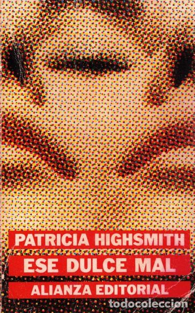 Libri di seconda mano: Ese dulce mal - Highsmith, Patricia