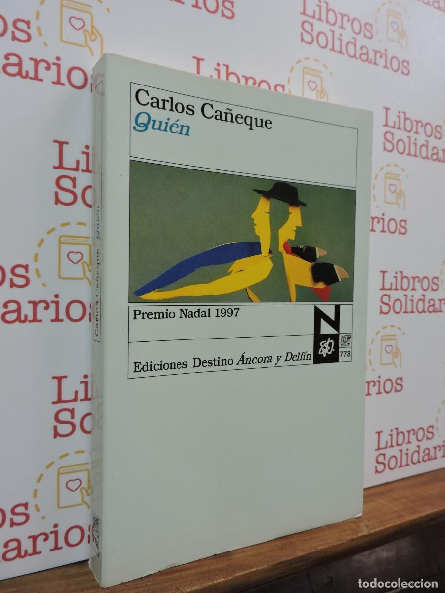 Libros: Qui&eacute;n. CA&Ntilde;EQUE, Carlos. Ed. Destino &Aacute;ncora y Delf&iacute;n. Barcelona, 1997