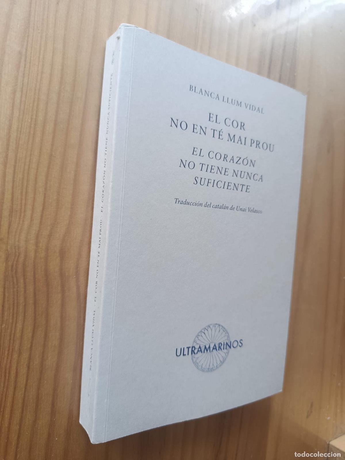 Libri di seconda mano: El cor no en t&eacute; mai prou &middot; El coraz&oacute;n no tiene nunca suficiente - Blanca Llum Vidal