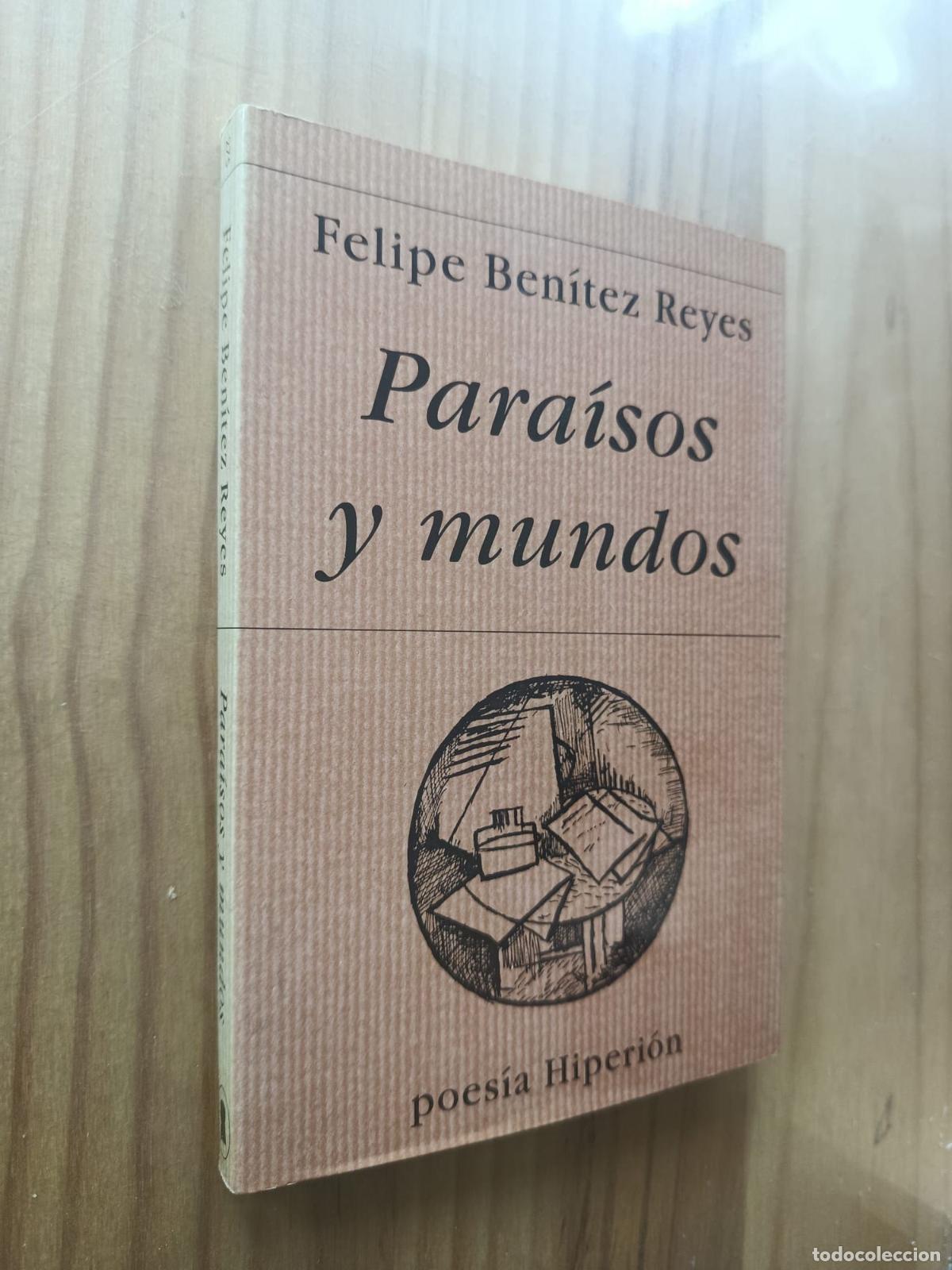 Libri di seconda mano: Para&iacute;sos y mundos: (poes&iacute;a reunida, 1979-1991 y otros poemas) - Ben&iacute;tez Reyes, Felipe