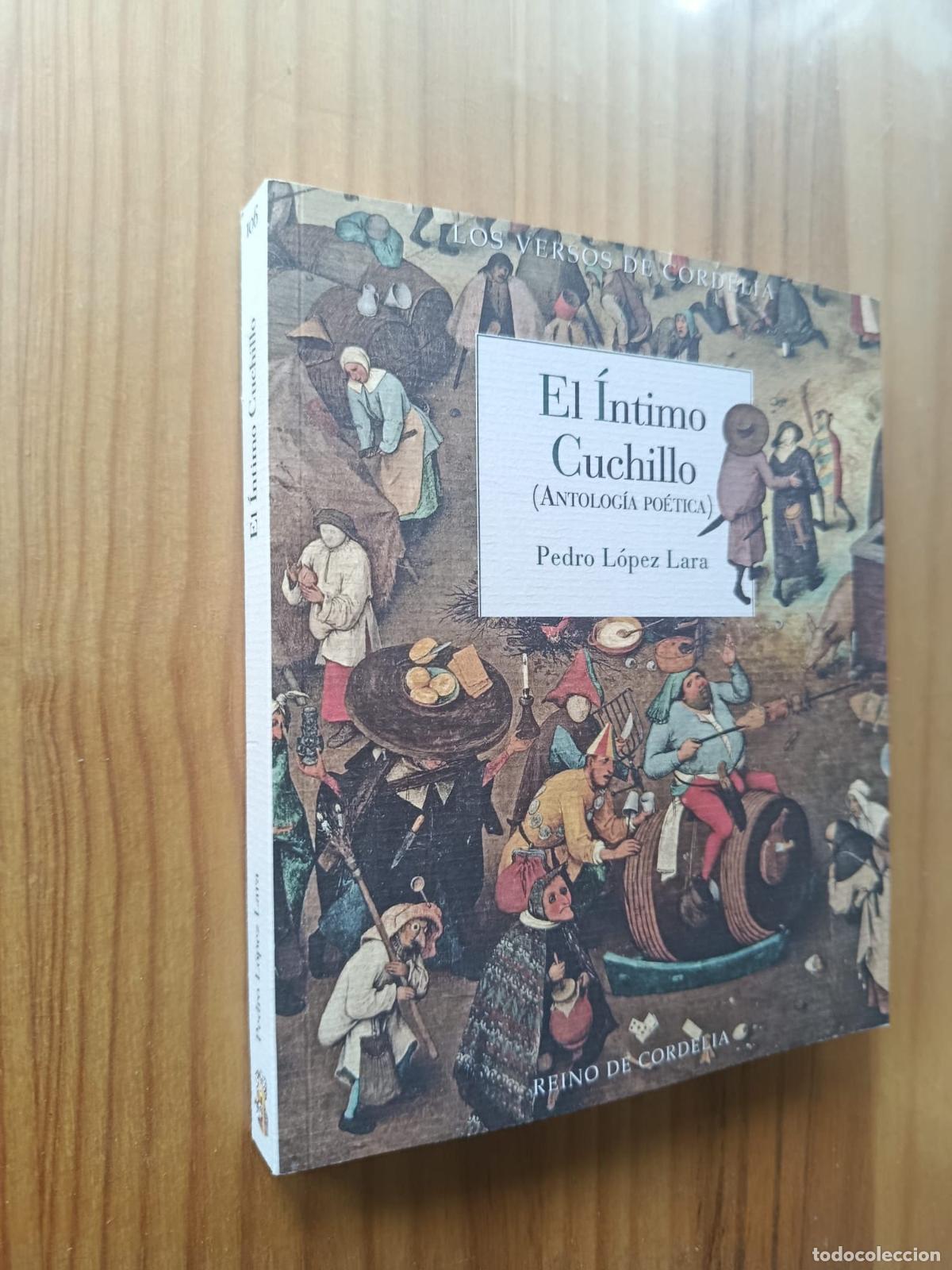 Libros: El &iacute;ntimo cuchillo - Pedro L&oacute;pez Lara - Foto 1