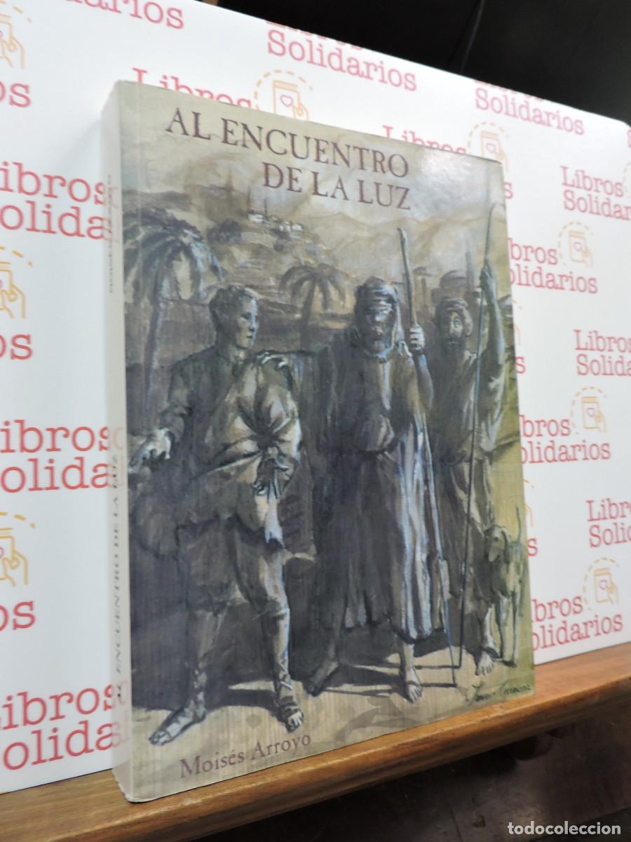 Libros: Al encuentro de la luz. ARROYO, Mois&eacute;s. Granada, 1997