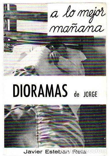 B&uuml;cher: A lo mejor ma&ntilde;ana. Dioramas de Jorge - Esteban Reta, Jorge