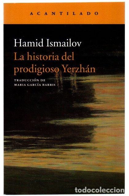 Libros: La historia del prodigioso Yerzh&aacute;n / El lago muerto - Ismailov, Hamid