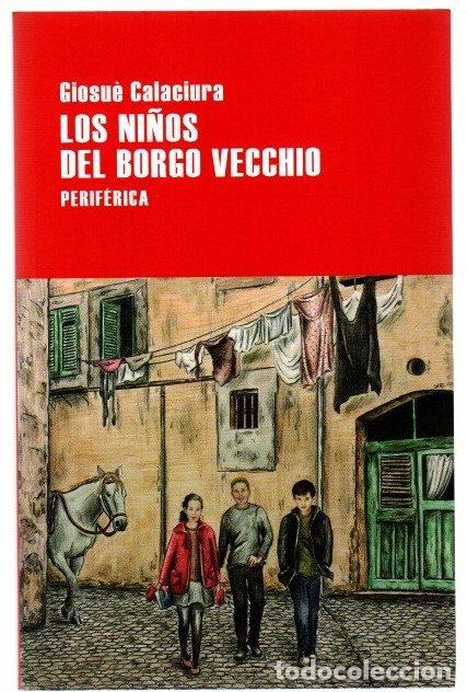 Libros: Los ni&ntilde;os del Borgo Vecchio - Calaciura, Giosu&egrave;