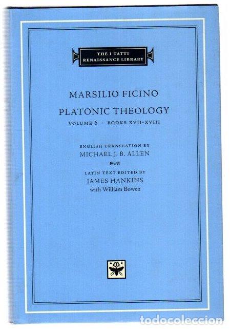 Libros: Platonic Theology. Volume 6. Books XVII-XVIII - Ficino, Marsilio