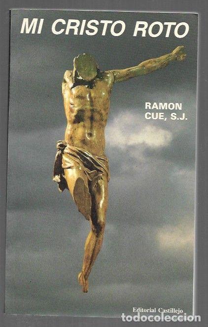 books: MI CRISTO ROTO - CUE, RAMON