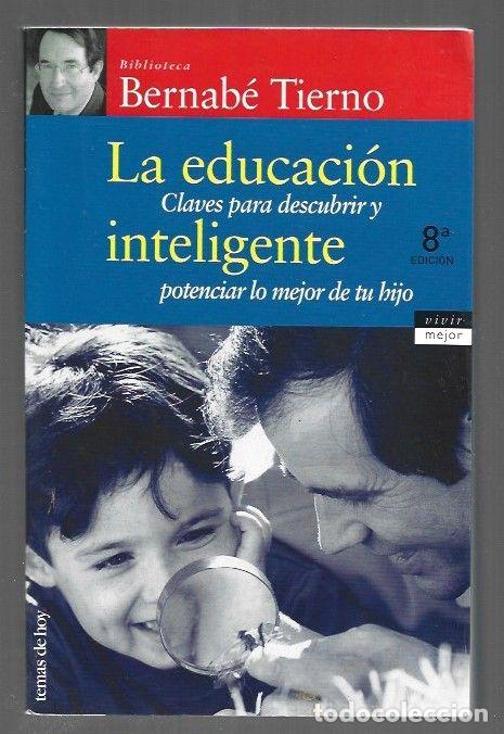 Libros: EDUCACION INTELIGENTE - LA - TIERNO, BERNABE - Foto 1