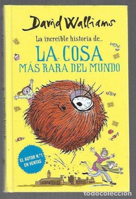 Livres: INCREIBLE HISTORIA DE LA COSA MAS RARA DEL MUNDO - LA - WALLIAMS, DAVID
