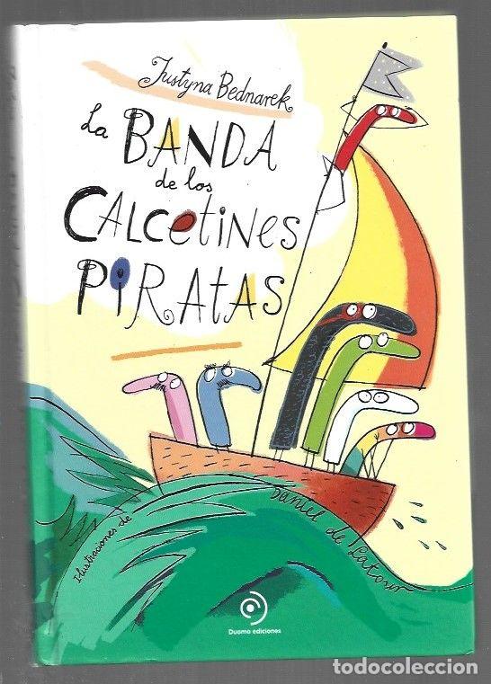 Livres: BANDA DE LOS CALCETINES PIRATAS - LA - BEDNAREK, JUSTYNA