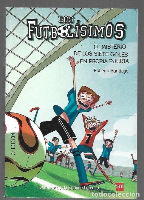 Libri di seconda mano: LOS FUTBOLISIMOS 2: EL MISTERIO DE LOS SIETE GOLES EN PROPIA PUERTA - SANTIAGO, ROBERTO