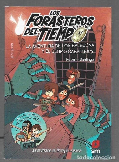 Libri di seconda mano: LOS FORASTEROS DEL TIEMPO 2: LA AVENTURA DE LOS BALBUENA Y EL ULTIMO CABALLERO - SANTIAGO, ROBERTO