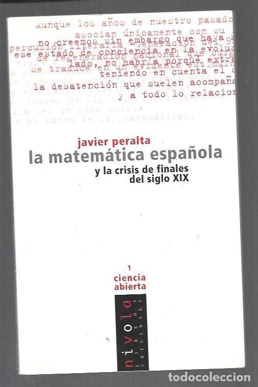 Libri di seconda mano: MATEMATICA ESPA&Ntilde;OLA Y LA CRISIS DE FINALES DEL SIGLO XIX - LA - PERALTA, JAVIER
