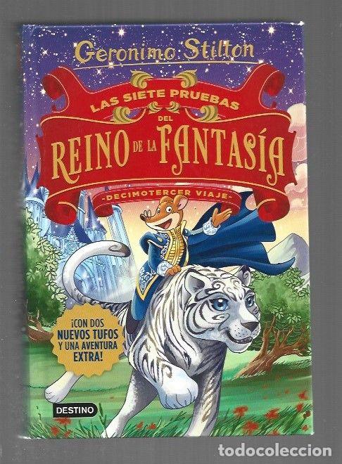 B&uuml;cher: SIETE PRUEBAS DEL REINO DE LA FANTASIA - LAS. DECIMOTERCER VIAJE - STILTON, GERONIMO