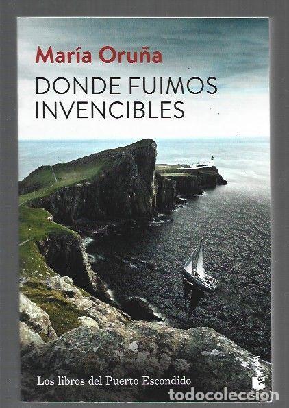 books: DONDE FUIMOS INVENCIBLES - ORU&Ntilde;A, MARIA