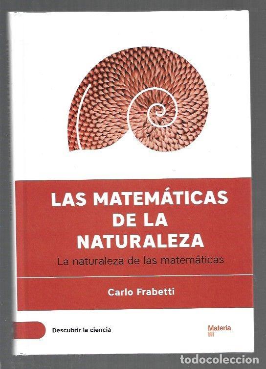 books: MATEMATICAS DE LA NATURALEZA - LAS. LA NATURALEZA DE LAS MATEMATICAS - FRABETTI, CARLO