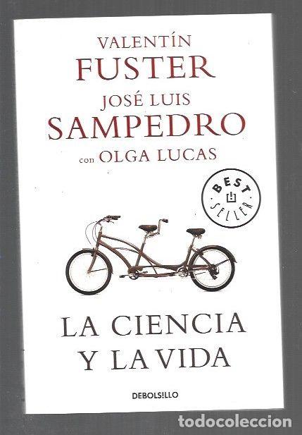 books: CIENCIA Y LA VIDA - LA - FUSTER, VALENTIN / JOSE LUIS SAMPEDRO / OLGA LUCAS