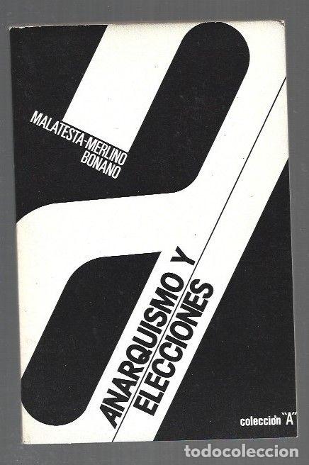 books: ANARQUISMO Y ELECCIONES - MALATESTA-MERLINO / BONANO