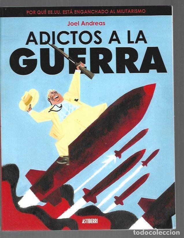 Libros: ADICTOS A LA GUERRA - ANDREAS, JOEL - Foto 1