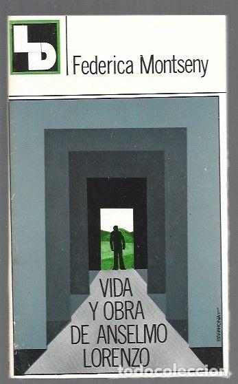 Livres: VIDA Y OBRA DE ANSELMO LORENZO - MONTSENY, FEDERICA