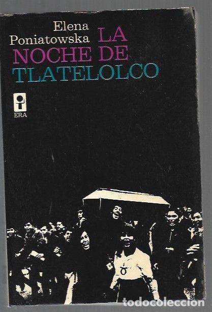 Libri di seconda mano: NOCHE DE TLATELOLCO - LA. TESTIMONIOS DE HISTORIA ORAL - PONIATOWSKA, ELENA