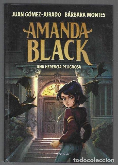 books: AMANDA BLACK: UNA HERENCIA PELIGROSA - GOMEZ-JURADO, JUAN Y BARBARA MONTES