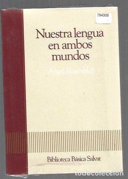 books: NUESTRA LENGUA EN AMBOS MUNDOS - ROSENBLAT, ANGEL