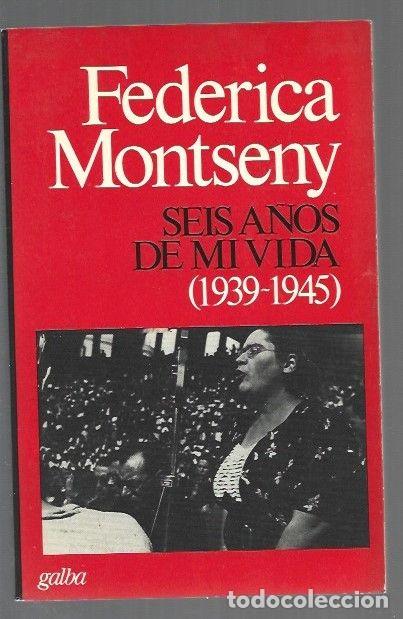 books: SEIS A&Ntilde;OS DE MI VIDA (1939-1945) - MONTSENY, FEDERICA