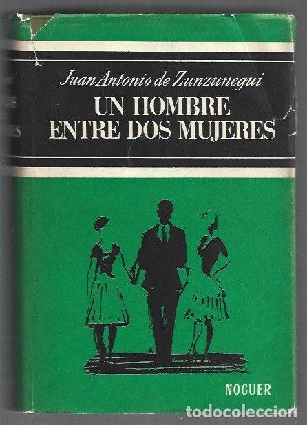 books: HOMBRE ENTRE DOS MUJERES - UN - ZUNZUNEGUI, JUAN ANTONIO DE